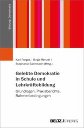 Porges / Menzel / Bachmann |  Gelebte Demokratie in Schule und Lehrkräftebildung | eBook | Sack Fachmedien