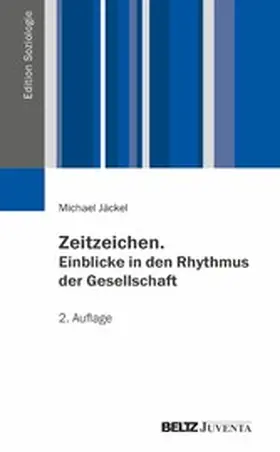 Jäckel |  Zeitzeichen. Einblicke in den Rhythmus der Gesellschaft | eBook | Sack Fachmedien