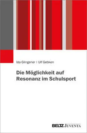 Gebken / Glingener |  Die Möglichkeit auf Resonanz im Schulsport | Buch |  Sack Fachmedien