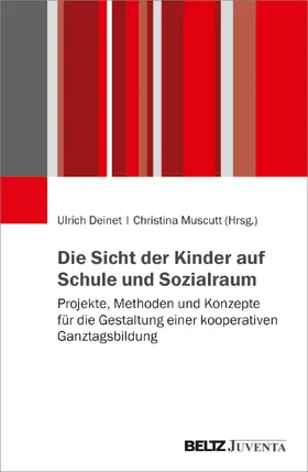 Deinet / Muscutt |  Die Sicht der Kinder auf Schule und Sozialraum | Buch |  Sack Fachmedien