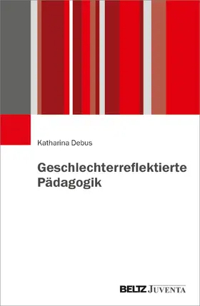 Debus |  Geschlechterreflektierte Pädagogik | Buch |  Sack Fachmedien