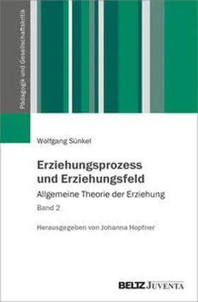 Sünkel / Hopfner |  Erziehungsprozess und Erziehungsfeld | Buch |  Sack Fachmedien