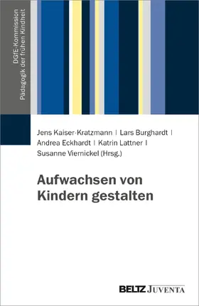 Kaiser-Kratzmann / Burghardt / Eckhardt |  Aufwachsen von Kindern gestalten | Buch |  Sack Fachmedien