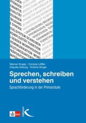 Knapp / Löffler / Osburg |  Sprechen, schreiben und verstehen | Buch |  Sack Fachmedien