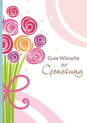 Kummermehr |  Gute Wünsche zur Genesung | Buch |  Sack Fachmedien