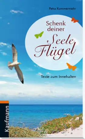 Kummermehr | Schenk deiner Seele Flügel | Buch | 978-3-7806-3155-8 | sack.de