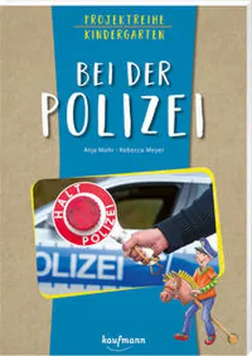 Mohr |  Projektreihe Kindergarten - Bei der Polizei | Buch |  Sack Fachmedien