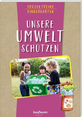 Mohr | Projektreihe Kindergarten - Unsere Umwelt schützen | Buch | 978-3-7806-5189-1 | sack.de