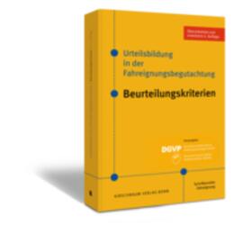 Deutsche Gesellschaft für Verkehrspsychologie (DGVP) / Deutsche Gesellschaft für Verkehrsmedizin (DGVM) / Brenner-Hartmann |  Urteilsbildung i. d. Fahreignungsbegutachtung/Beurteilung | Buch |  Sack Fachmedien