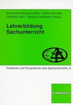Marquardt-Mau / Köhnlein / Cech |  Lehrerbildung. Sachunterricht | Buch |  Sack Fachmedien