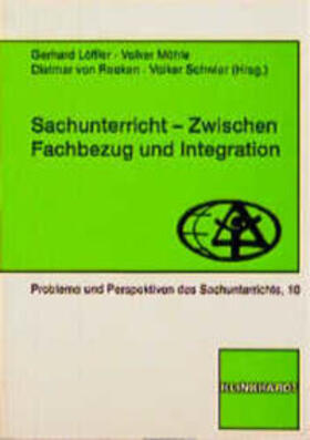 Löffler / Möhle / Reeken |  Sachunterricht zwischen Fachbezug und Integration | Buch |  Sack Fachmedien