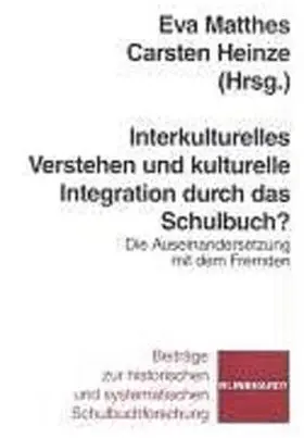 Matthes / Heinze | Interkulturelles Verstehen und kulturelle Integration durch das Schulbuch | Buch | 978-3-7815-1371-6 | sack.de