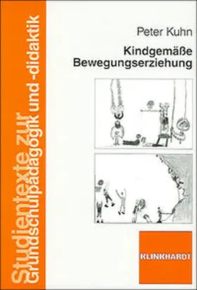 Kuhn |  Kindgemäße Bewegungserziehung | Buch |  Sack Fachmedien