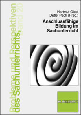 Giest / Pech |  Anschlussfähige Bildung im Sachunterricht | Buch |  Sack Fachmedien