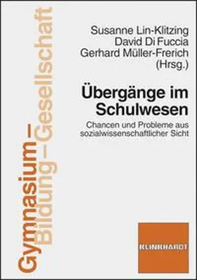 Lin-Klitzing / DiFuccia / Müller-Frerich | Übergänge im Schulwesen | Buch | 978-3-7815-1768-4 | sack.de