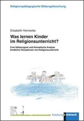 Hennecke |  Was lernen Kinder im Religionsunterricht? | Buch |  Sack Fachmedien