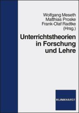 Meseth / Proske / Radtke |  Unterrichtstheorien in Forschung und Praxis | Buch |  Sack Fachmedien