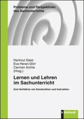 Giest / Heran-Dörr / Archie |  Lernen und Lehren im Sachunterricht | Buch |  Sack Fachmedien