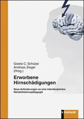 Schulze / Zieger |  Erworbene Hirnschädigungen | Buch |  Sack Fachmedien