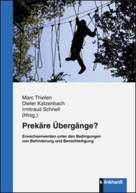 Thielen / Katzenbach / Schnell |  Prekäre Übergänge? | Buch |  Sack Fachmedien