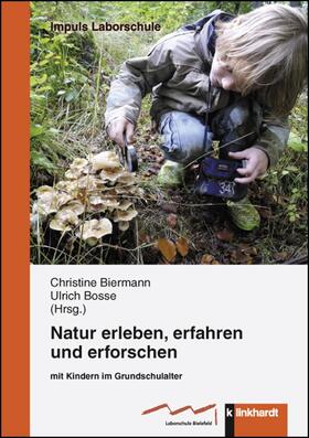 Biermann / Bosse |  Natur erleben, erfahren und erforschen | Buch |  Sack Fachmedien