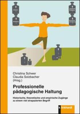 Schwer / Solzbacher |  Professionelle pädagogische Haltung | Buch |  Sack Fachmedien