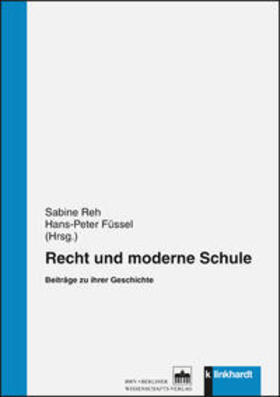Reh / Füssel |  Recht und moderne Schule | Buch |  Sack Fachmedien
