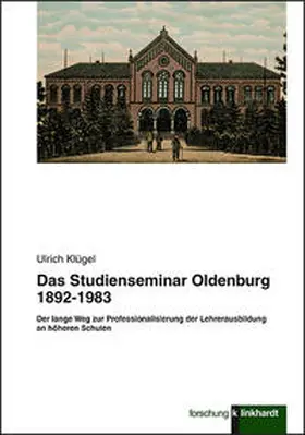 Klügel |  Das Studienseminar Oldenburg 1892-1983 | Buch |  Sack Fachmedien