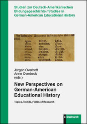 Overhoff / Overbeck |  New Perspectives on German-American Educational History | Buch |  Sack Fachmedien