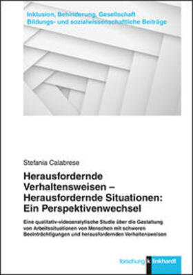 Calabrese |  Herausfordernde Verhaltensweisen - Herausfordernde Situationen: Ein Perspektivenwechsel | Buch |  Sack Fachmedien