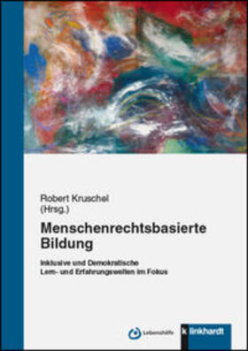 Kruschel |  Kruschel,R. : Menschenrechtsbasierte Bildung | Buch |  Sack Fachmedien