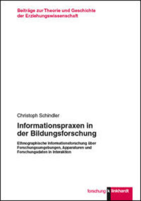 Schindler |  Informationspraxen in der Bildungsforschung | Buch |  Sack Fachmedien