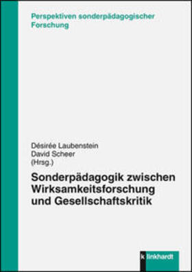 Laubenstein / Scheer |  Sonderpädagogik zwischen Wirksamkeitsforschung und Gesellschaftskritik | Buch |  Sack Fachmedien