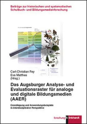 Fey / Matthes |  Das Augsburger Analyse- und Evaluationsraster für analoge und digitale Bildungsmedien (AAER) | Buch |  Sack Fachmedien