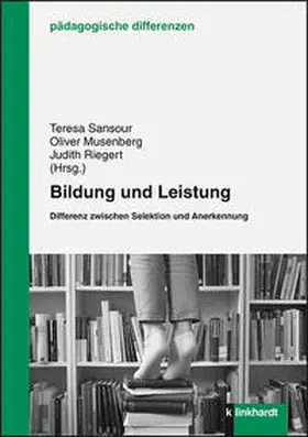 Sansour / Musenberg / Riegert |  Bildung und Leistung | Buch |  Sack Fachmedien