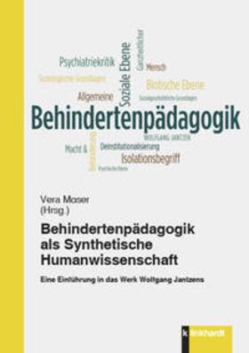 Moser |  Behindertenpädagogik als Synthetische Humanwissenschaft | Buch |  Sack Fachmedien