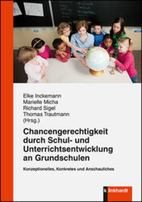 Inckemann / Micha / Sigel |  Chancengerechtigkeit durch Schul- und Unterrichtsentwicklung | Buch |  Sack Fachmedien