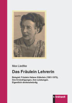 Liedtke |  Liedtke, M: Fräulein Lehrerin | Buch |  Sack Fachmedien