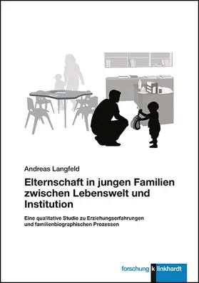 Langfeld |  Elternschaft in jungen Familien zwischen Lebenswelt und Institution | Buch |  Sack Fachmedien