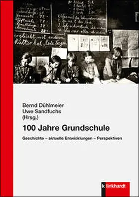 Dühlmeier / Sandfuchs |  100 Jahre Grundschule | Buch |  Sack Fachmedien