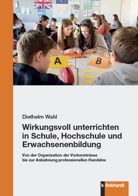 Wahl |  Wirkungsvoll unterrichten in Schule, Hochschule und Erwachsenenbildung | Buch |  Sack Fachmedien