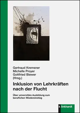 Kremsner / Proyer / Biewer |  Inklusion von Lehrkräften nach der Flucht | Buch |  Sack Fachmedien