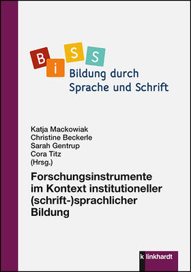 Mackowiak / Beckerle / Gentrup |  Forschungsinstrumente im Kontext institutioneller (schrift-)sprachlicher Bildung | Buch |  Sack Fachmedien