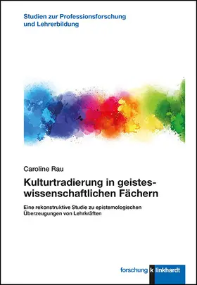 Rau |  Kulturtradierung in geisteswissenschaftlichen Fächern | Buch |  Sack Fachmedien