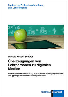 Knüsel Schäfer |  Knüsel Schäfer, D: Überzeugungen von Lehrpersonen zu digital | Buch |  Sack Fachmedien