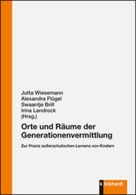 Wiesemann / Flügel / Brill |  Orte und Räume der Generationenvermittlung | Buch |  Sack Fachmedien