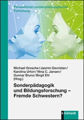 Grosche / Decristan / Urton | Sonderpädagogik und Bildungsforschung – Fremde Schwestern? | Buch | 978-3-7815-2419-4 | sack.de