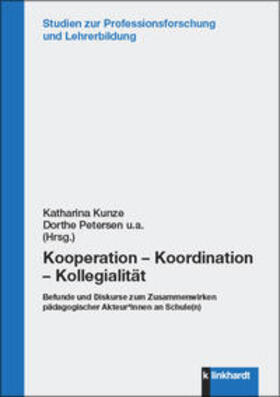 Kunze / Petersen / Fabel-Lamla |  Kooperation – Koordination – Kollegialität | Buch |  Sack Fachmedien