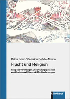 Konz / Rohde-Abuba |  Flucht und Religion | Buch |  Sack Fachmedien