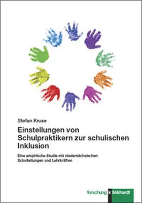 Kruse |  Einstellungen von Schulpraktikern zur schulischen Inklusion | Buch |  Sack Fachmedien